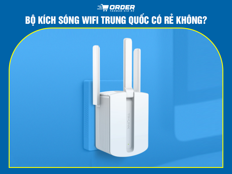 Bộ kích sóng wifi Trung Quốc