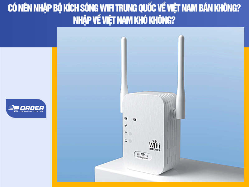 Bộ kích sóng wifi Trung Quốc